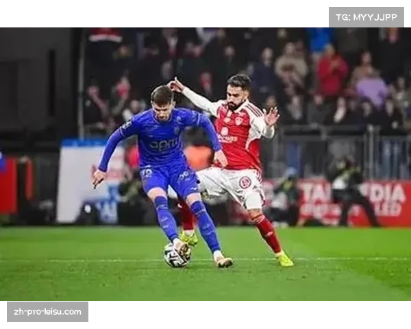 布雷斯特1比0爆冷摩纳哥 敦比亚头球补射锁定胜局